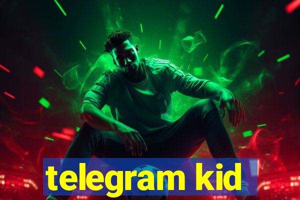 telegram kid